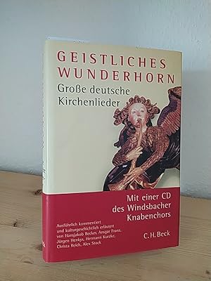 Bild des Verk�ufers f�r Geistliches Wunderhorn. Gro�e deutsche Kirchenlieder. [Herausgegeben und erl�utert von Hansjakob Becker, Ansgar Franz, J�rgen Henkys, Hermann Kurzke, Christa Reich & Alex Stock]. zum Verkauf von Antiquariat Kretzer