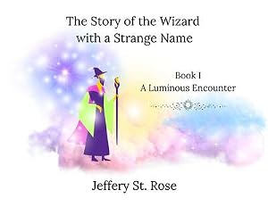 Bild des Verk�ufers f�r The Story of the Wizard with a Strange Name Book I zum Verkauf von AHA-BUCH GmbH