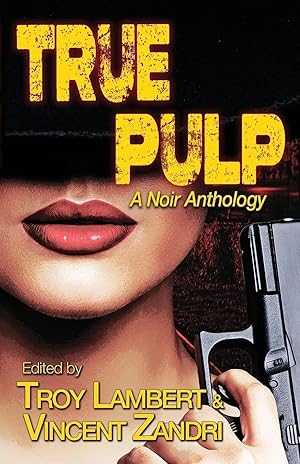 Imagen del vendedor de True Pulp | A Noir Anthology a la venta por preigu