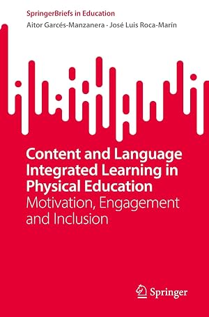 Imagen del vendedor de Content and Language Integrated Learning in Physical Education | Motivation, Engagement and Inclusion a la venta por preigu