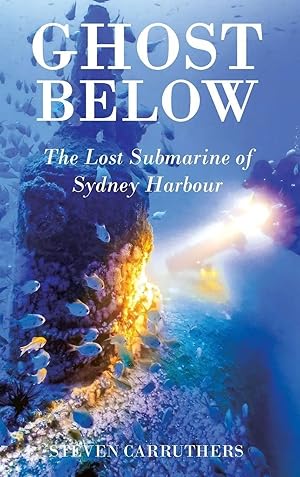 Imagen del vendedor de Ghost Below | The Lost Submarine of Sydney Harbour a la venta por preigu