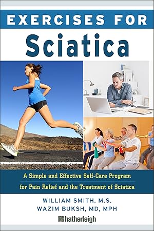 Image du vendeur pour Exercises for Sciatica: A Simple and Effective Self-Care Program for Pain Relief and the Treatment of Sciatica mis en vente par Goodwill of Greater Milwaukee and Chicago