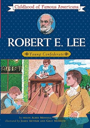 Immagine del venditore per Robert E. Lee: Young Confederate (Childhood of Famous Americans) venduto da Goodwill of Colorado