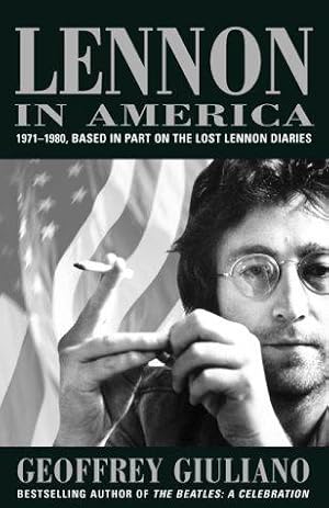 Immagine del venditore per Lennon in America: 1971-1980: Based in Part on the Lost Lennon Diaries venduto da WeBuyBooks