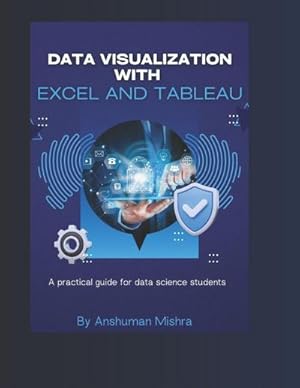 Imagen del vendedor de Mishra, A: Data visualization with excel and tableaU a la venta por AHA-BUCH GmbH