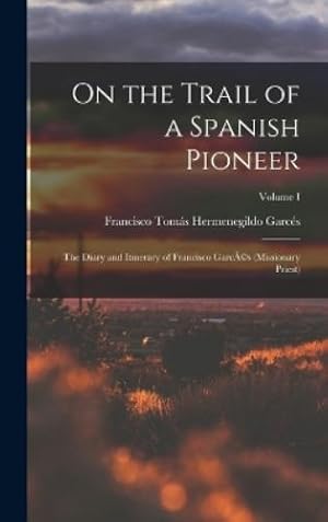 Seller image for On the Trail of a Spanish Pioneer for sale by Rarewaves.com USA