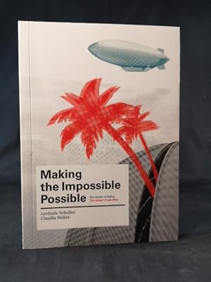 Bild des Verk�ufers f�r Making the Impossible Possible: The Dream of Flying. The Dream of Paradise. zum Verkauf von ANTIQUARIAT Franke BRUDDENBOOKS