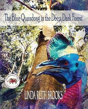 Imagen del vendedor de The Blue Quandong in the Deep, Dark Forest: The Banyula Tales: Caring for friends (Paperback or Softback) a la venta por BargainBookStores