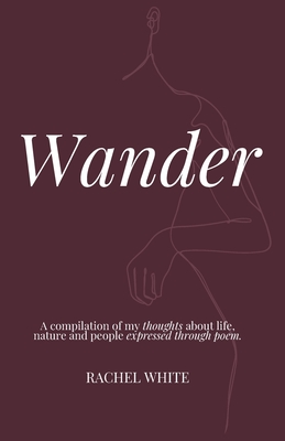 Seller image for Wander: a compilation of my thoughts about life, nature and people expressed through poem (Paperback or Softback) for sale by BargainBookStores
