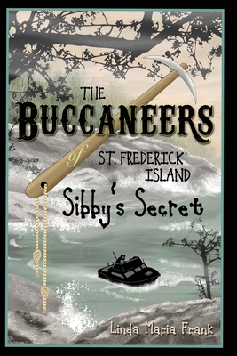 Immagine del venditore per The Buccaneers of St. Frederick Island, Sibby's Secret (Paperback or Softback) venduto da BargainBookStores