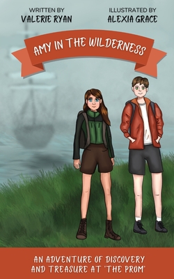 Seller image for Amy in the Wilderness: An Adventure of Discovery and Treasure at 'The Prom' (Paperback or Softback) for sale by BargainBookStores