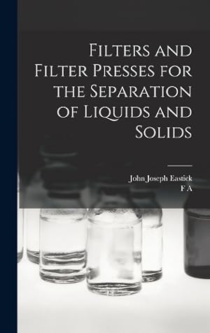 Seller image for Filters and Filter Presses for the Separation of Liquids and Solids for sale by Rarewaves.com UK
