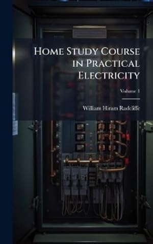 Imagen del vendedor de Home Study Course in Practical Electricity a la venta por Rarewaves.com UK