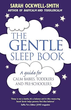 Bild des Verk�ufers f�r The Gentle Sleep Book: Gentle, No-Tears, Sleep Solutions for Parents of Newborns to Five-Year-Olds zum Verkauf von Dream Books Co.