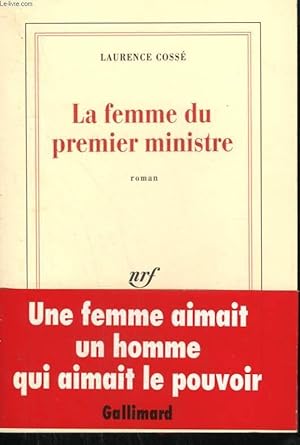 Image du vendeur pour LA FEMME DU PREMIER MINISTRE. mis en vente par Le-Livre