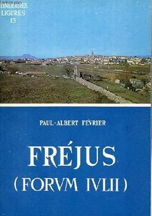 Bild des Verkufers fr FREJUS (FORUM JULII) ET LA BASSE VALLE DE L'ARGENS zum Verkauf von Le-Livre