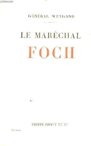 Bild des Verkufers fr LE MARECHAL FOCH zum Verkauf von Le-Livre