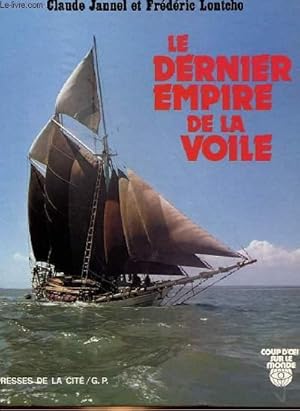 Seller image for LE DERNIER EMPIRE DE LA VOILE for sale by Le-Livre