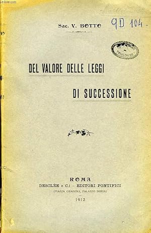 Seller image for DEL VALORE DELLE LEGGI DI SUCCESSIONE for sale by Le-Livre