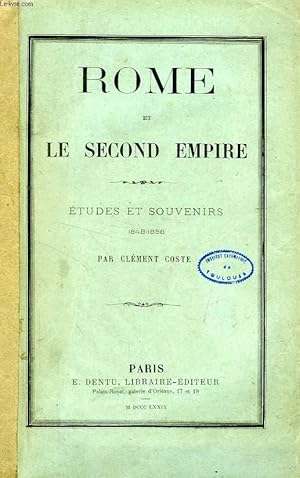 Bild des Verkufers fr ROME ET LE SECOND EMPIRE, ETUDES ET SOUVENIRS (1848-1858) zum Verkauf von Le-Livre