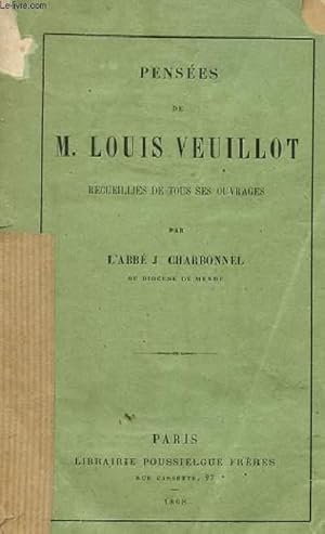 Seller image for PENSEES DE M. LOUIS V.EUILLOT RECUEILLIES DE TOUS SES OUVRAGES for sale by Le-Livre