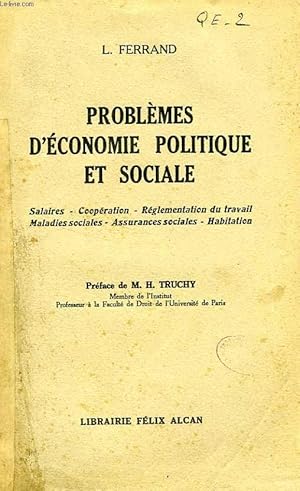 Bild des Verkufers fr PROBLEMES D'ECONOMIE POLITIQUE ET SOCIALE, SALAIRES, COOPERATION, REGLEMENTATION DU TRAVAIL, MALADIES SOCIALES, ASSURANCES SOCIALES, HABITATION zum Verkauf von Le-Livre