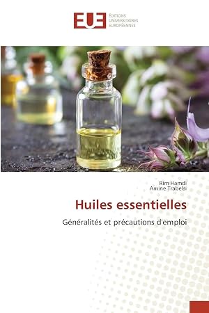 Immagine del venditore per Huiles essentielles | G�n�ralit�s et pr�cautions d'emploi venduto da preigu