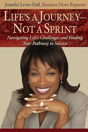 Seller image for Life's a Journey--Not a Sprint: Navigating Life's Challenges and Finding Your Pathway to Success for sale by Zoom Books Company