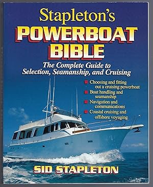 Seller image for Stapleton's Powerboat Bible: The Complete Guide to Selection, Seamanship, and Cruising for sale by Zoom Books East