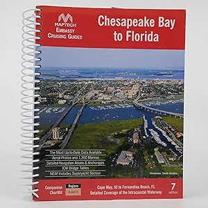 Immagine del venditore per Chesapeake Bay to Florida, Maptech Embassy Cruising Guides 7th Edition (2018) venduto da Neutral Balloon Books