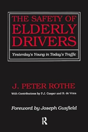 Imagen del vendedor de The Safety of Elderly Drivers a la venta por Rarewaves USA