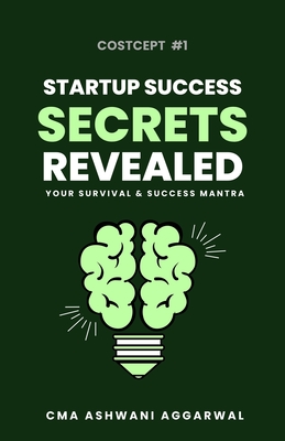 Immagine del venditore per Startup Success SECRET REVEALED Your Survival And Success Mantra (Paperback or Softback) venduto da BargainBookStores
