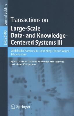 Image du vendeur pour Transactions on Large-Scale Data- And Knowledge-Centered Systems III: Special Issue on Data and Knowledge Management in Grid and PSP Systems (Paperback or Softback) mis en vente par BargainBookStores