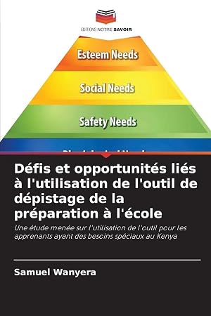 Imagen del vendedor de D�fis et opportunit�s li�s � l'utilisation de l'outil de d�pistage de la pr�paration � l'�cole | Une �tude men�e sur l'utilisation de l'outil pour les apprenants ayant des besoins sp�ciaux au Kenya a la venta por preigu