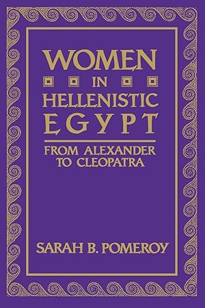 Imagen del vendedor de Women in Hellenistic Egypt: From Alexander to Cleopatra a la venta por Bay State Book Company