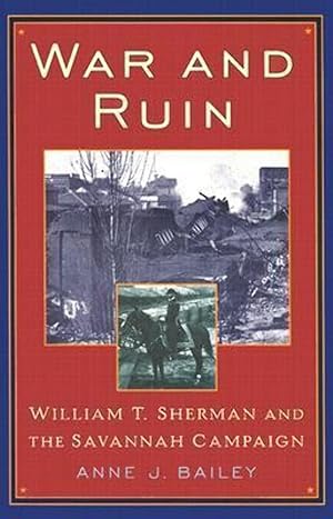Imagen del vendedor de War and Ruin: William T. Sherman and the Savannah Campaign (The American Crisis Series: Books on the Civil War Era) a la venta por Greenworld Books