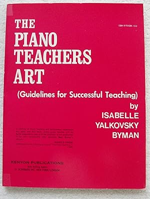 Immagine del venditore per The Piano Teachers Art (Guidelines for Successful Teaching) venduto da -OnTimeBooks-