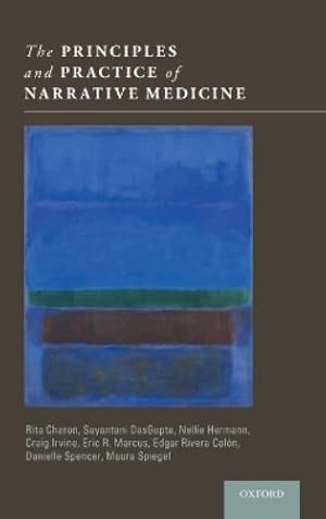 Imagen del vendedor de The Principles and Practice of Narrative Medicine a la venta por Rarewaves USA United