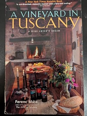 Immagine del venditore per A Vineyard in Tuscany: A Wine Lover's Dream venduto da Zoom Books Company
