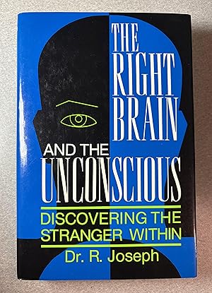 Bild des Verk�ufers f�r The Right Brain and the Unconscious: Discovering the Stranger Within zum Verkauf von Rosario Beach Rare Books