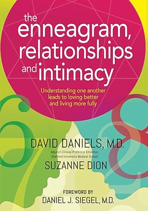Immagine del venditore per The Enneagram, Relationships, and Intimacy: Understanding One Another Leads to Loving Better and Living More Fully venduto da Zoom Books East