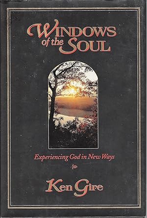 Bild des Verk�ufers f�r Windows of the Soul: Experiencing God in New Ways zum Verkauf von Zoom Books East