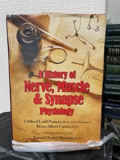 Seller image for A History of Nerve, Muscle and Synapse Physiology for sale by Kimura Bookstore