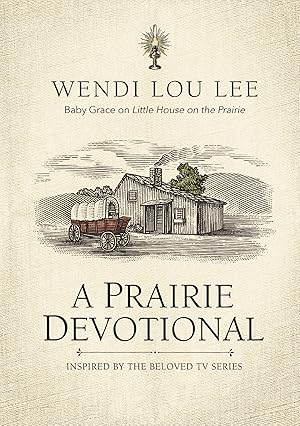 Seller image for A Prairie Devotional: Inspired by the Beloved TV Series for sale by Zoom Books Company