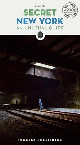 Imagen del vendedor de Secret New York: An Unusual Guide ('Secret' guides) a la venta por Zoom Books East