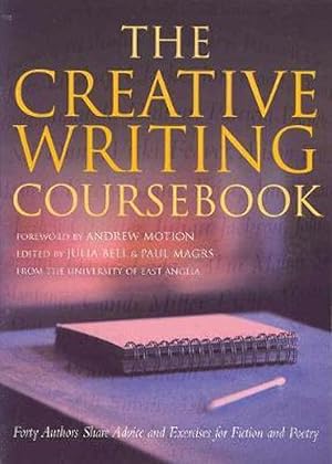 Seller image for The Creative Writing Coursebook: Forty Authors Share Advice and Exercises for Fiction and Poetry for sale by Zoom Books East