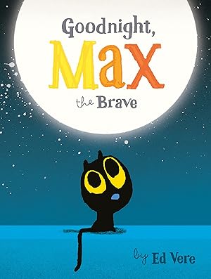 Immagine del venditore per Goodnight, Max the Brave (Max, 2) venduto da Zoom Books Company