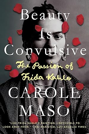 Immagine del venditore per Beauty is Convulsive: The Passion of Frida Kahlo venduto da Zoom Books Company