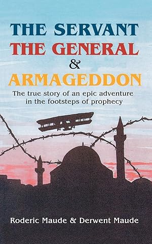 Seller image for The Servant, the General and Armageddon for sale by Zoom Books Company