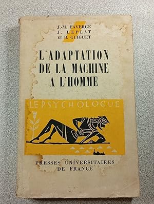 Bild des Verk�ufers f�r L'adaptation de la machine � l'homme zum Verkauf von D�mons & Merveilles
